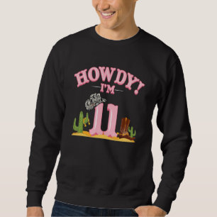 Howdy Cowgirl 11th Birthday Western Country Southe Sweatshirt