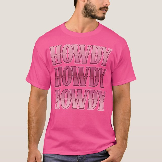 Howdy Cowgirl Western Country Rodeo Southern For W T-Shirt (Front)
