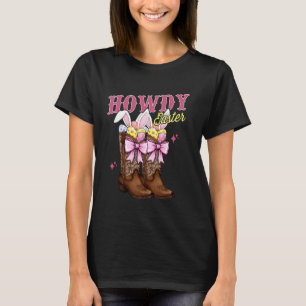 Howdy Easter Western Bunny Coquette Cowboy Boots E T-Shirt
