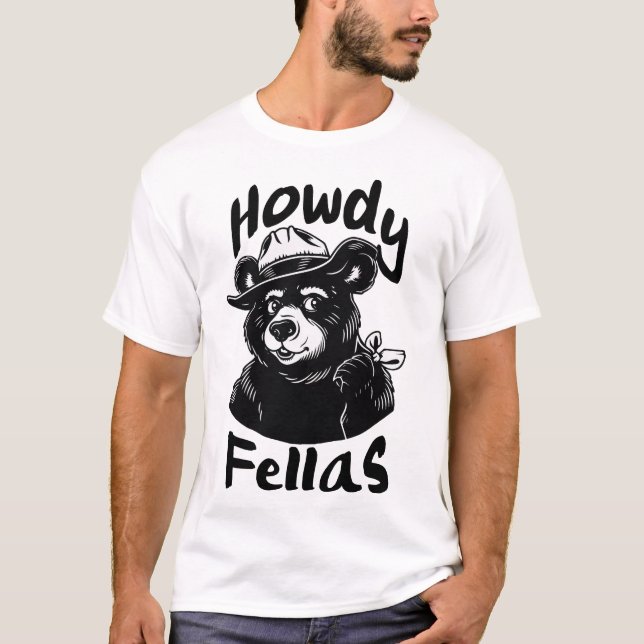 Howdy Fellas T-Shirt (Front)