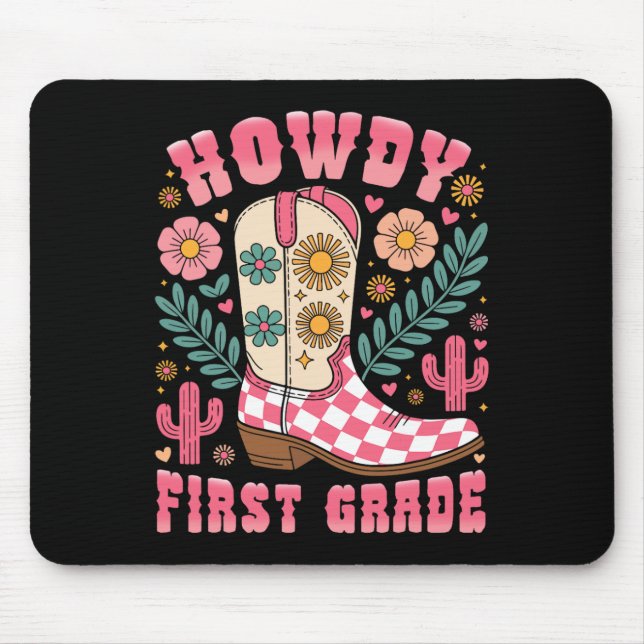 Howdy First Grade Western 1st Grade Teacher Cowboy Mouse Pad (Front)