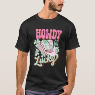 Howdy Go Lucky  St Patrick s Day Horse Shoe Shamro T-Shirt
