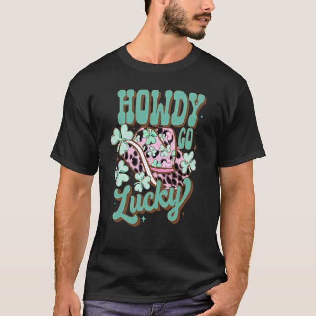 Howdy Go Lucky Western Rodeo St Patrick's Day T-Shirt (Front)