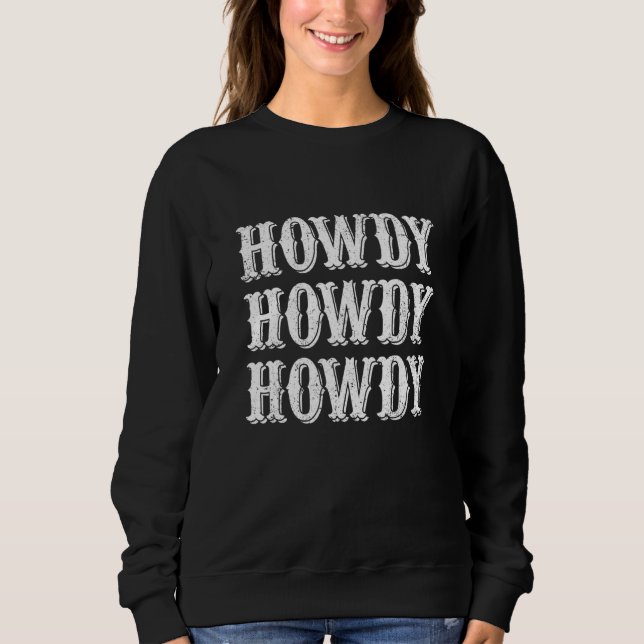 Howdy Graphic Horse Lover Equestrian Rider Horses  Sweatshirt (Front)