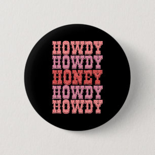 Howdy Honey Retro Vintage Western Valentines Day T 6 Cm Round Badge