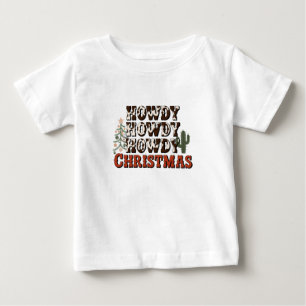 Howdy Howdy Howdy Christmas Family Xmas Party Gift Baby T-Shirt