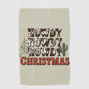Howdy Howdy Howdy Christmas Family Xmas Party Gift Golf Towel