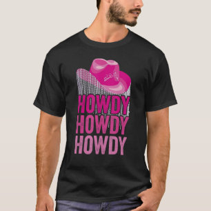 Howdy Howdy Howdy Cowgirl Hat 2 T-Shirt