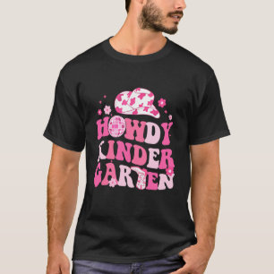 Howdy Kindergarten Teacher Rodeo Country Western C T-Shirt