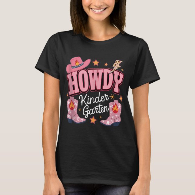 Howdy Kindergarten Western Kindergarten Vibe Teach T-Shirt (Front)