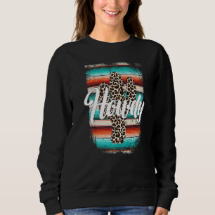 HOWDY Leopard Cactus Serape Cactus print Turquoise Sweatshirt