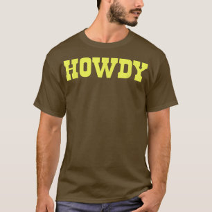 Howdy! Minimalist Typography Funny Western Country T-Shirt