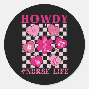 Howdy Nurse Life Western Rodeo Valentine Healthcar Classic Round Sticker