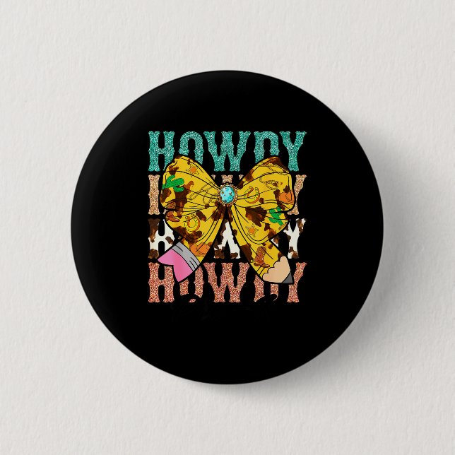 Howdy Pre-k 1st Grade Teacher Western Cowboy Cowgi 6 Cm Round Badge (Front)