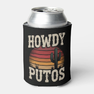 Howdy Putos Funny Cactus Retro Vintage Can Cooler