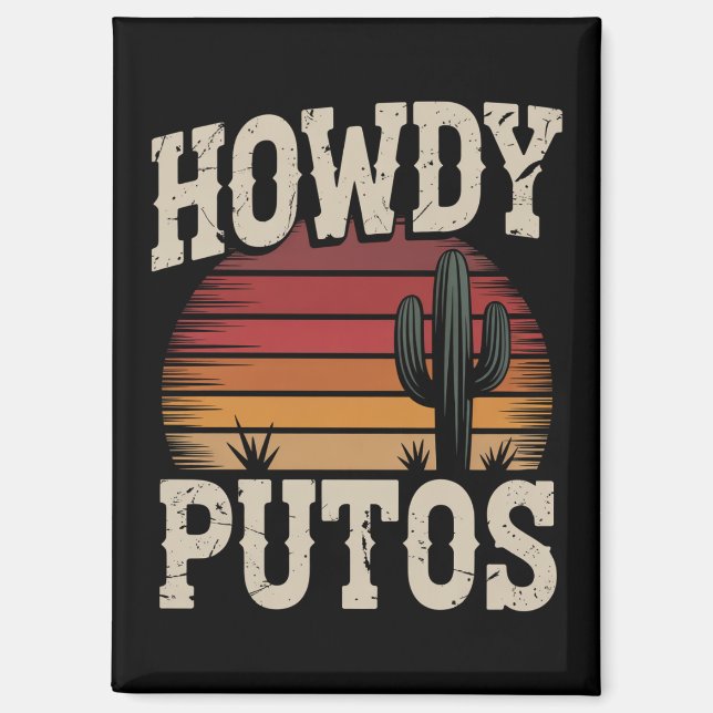 Howdy Putos Funny Cactus Retro Vintage Magnet (Front)