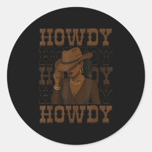 Howdy Retro Western Black Cowgirl Melanin Afro Wom Classic Round Sticker