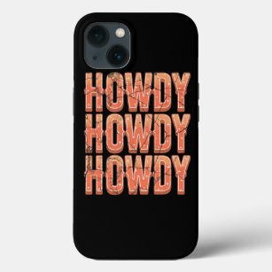 Howdy Rodeo Cowboy Cowgirl Southern Western Countr iPhone 13 Case