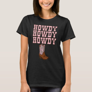 Howdy Rodeo Western Country Southern Cowgirl 6 T-Shirt
