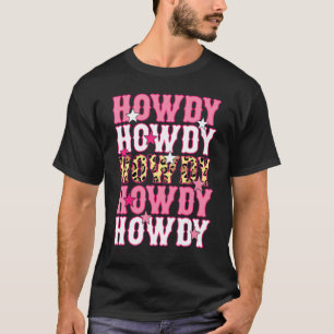 Howdy Rodeo Western Country Southern Cowgirl  Leop T-Shirt