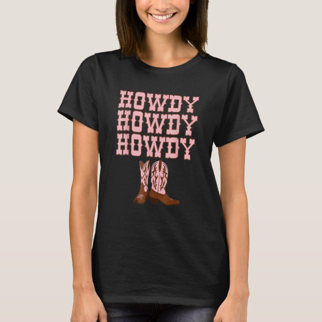 Howdy Rodeo Western Country Southern Cowgirl  T-Shirt (Front)