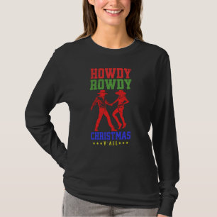 Howdy Rowdy Christmas Western Style T-Shirt