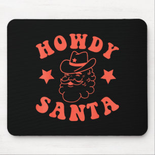 Howdy Santa Claus Retro Groovy Cowboy Western Chri Mouse Pad