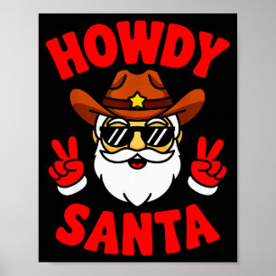 Howdy Santa Funny Christmas Pajama Party Last Minu Poster