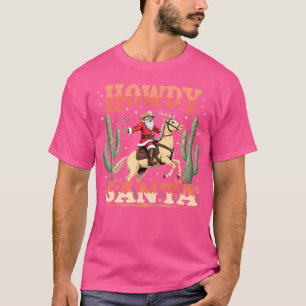 Howdy Santa Merry Christmas Cowboy Santa Riding Ho T-Shirt