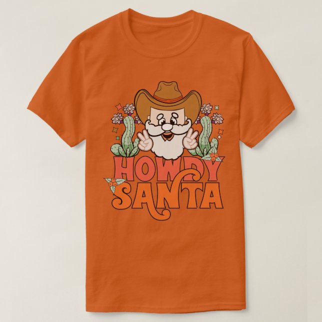 Howdy Santa Western Cowboy Santa Christmas Gift T-Shirt (Design Front)