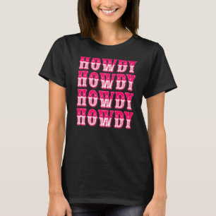 Howdy  Southern Western Country Girl Rodeo Cowgirl T-Shirt