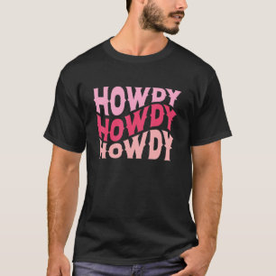 Howdy Southern Western Girl Country Rodeo Cowgirl T-Shirt