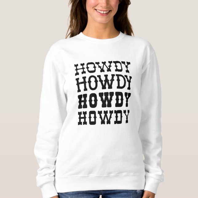 Howdy Sweatshirt (Front)