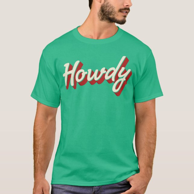 Howdy t shirt (Front)