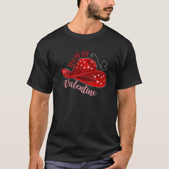 Howdy Valentine Xoxo Western Cow Hat Valentine's D T-Shirt (Front)