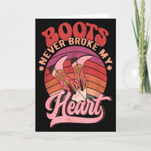 Howdy Valentines Boots Never Broke My Heart Wester Card