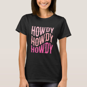 Howdy Wave Cute Western Country Southern Cowgirl R T-Shirt