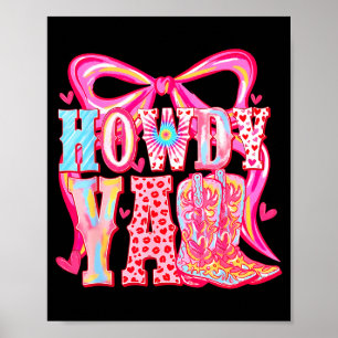 Howdy Yall Cowboy Boots Coquette Bow Western Valen Poster