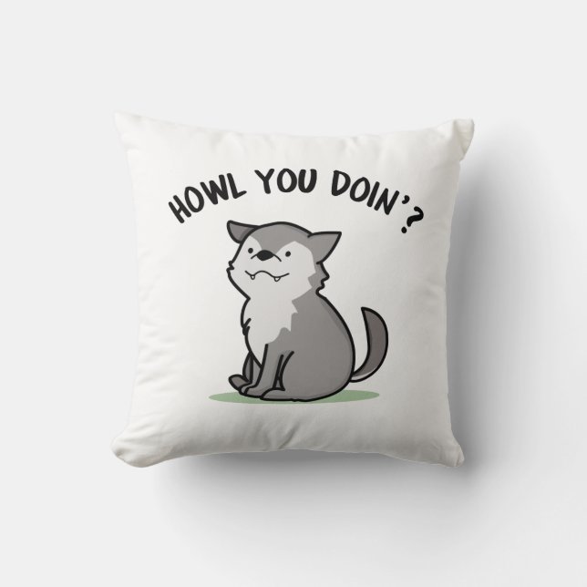 Howl You Doin Funny Baby Wolf Pun  Cushion (Front)