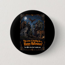 Howling for a Happy Halloween Monster Crew Button