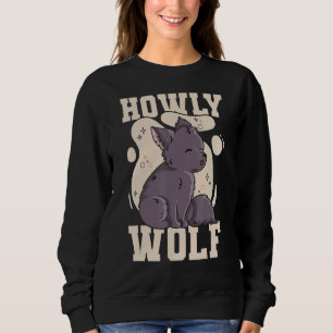 Howly Wolf Quote For A Wolf Expert Sweatshirt
