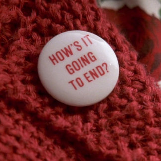 How's it going to end pin