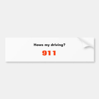 Hows my driving?, 911 bumper sticker