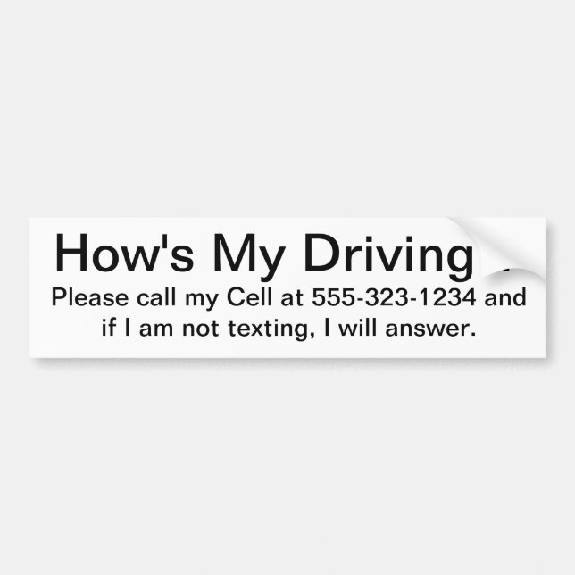 How's My Driving? Bumper Sticker (Front)