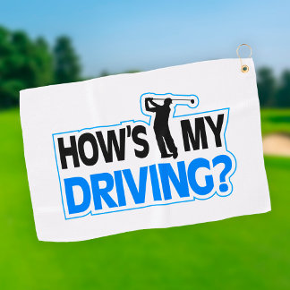 How's My Driving Golfing Pun Golf Towel