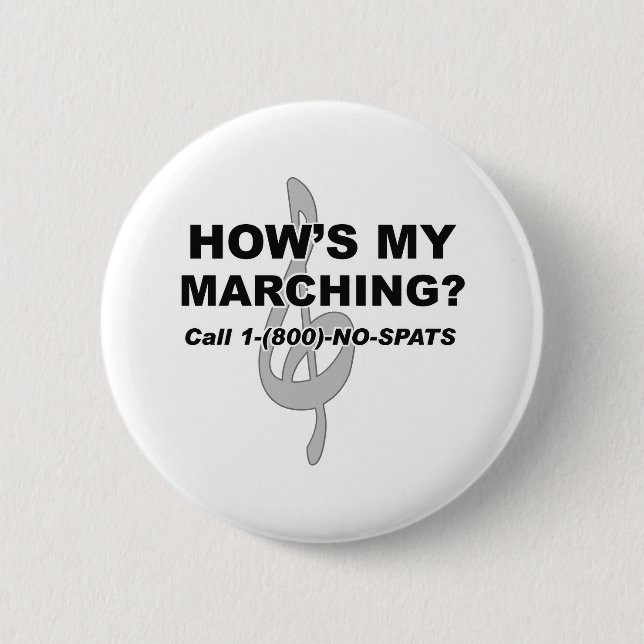 Hows My Marching 6 Cm Round Badge (Front)