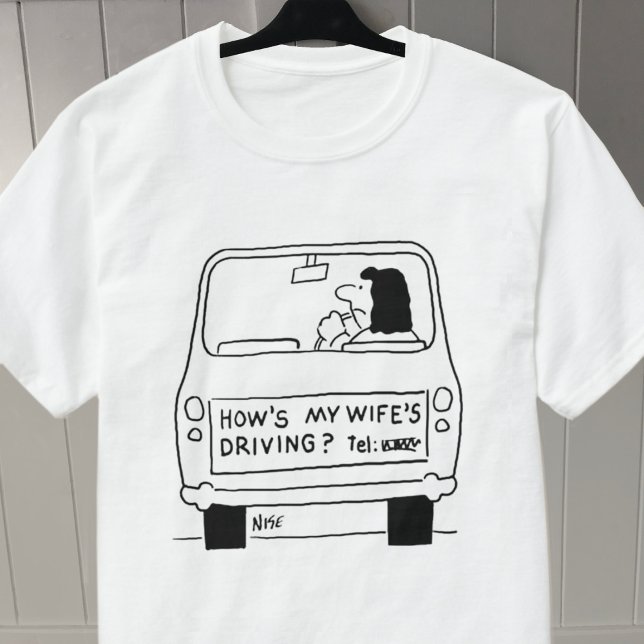 How's My Wife's Driving? Funny Cartoon on a T-Shirt (Creator Uploaded)