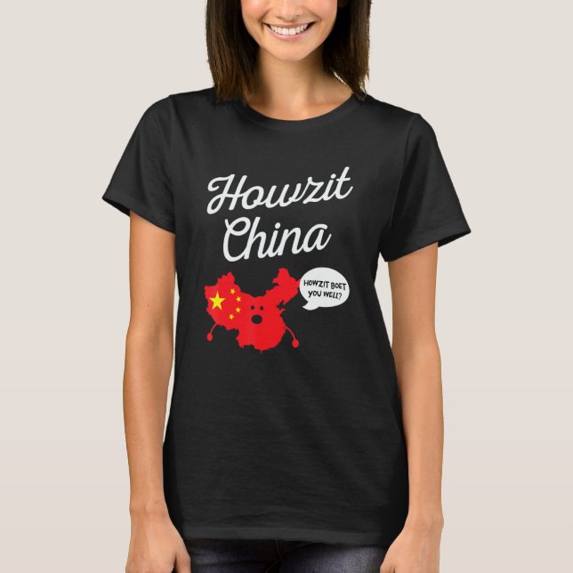 Howzit China Map South Africa  Dad Joke 1 T-Shirt (Front)