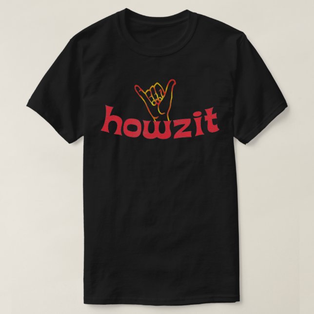 Howzit  Hawaii Surf  Shaka  T-Shirt (Design Front)