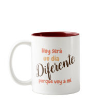 Hoy será un día diferente - Mug